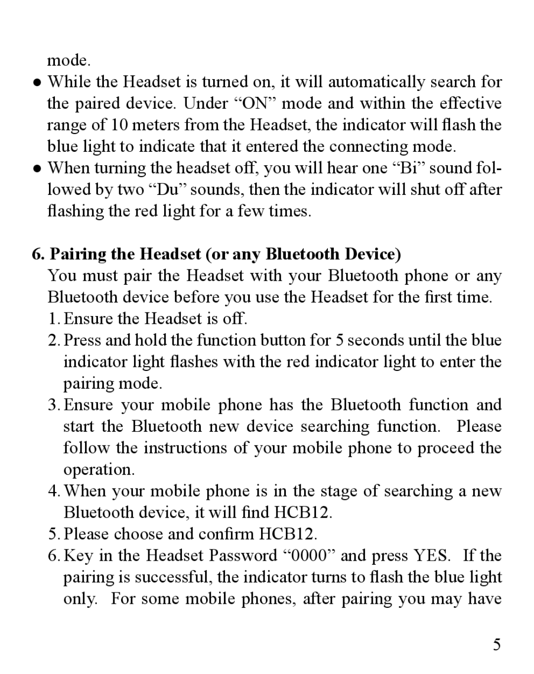 Huey Chiao HCB12 manual Mode, Pairing the Headset or any Bluetooth Device 