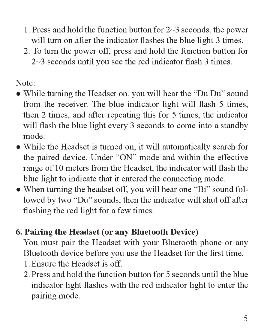 Huey Chiao HCB22 manual Pairing the Headset or any Bluetooth Device 