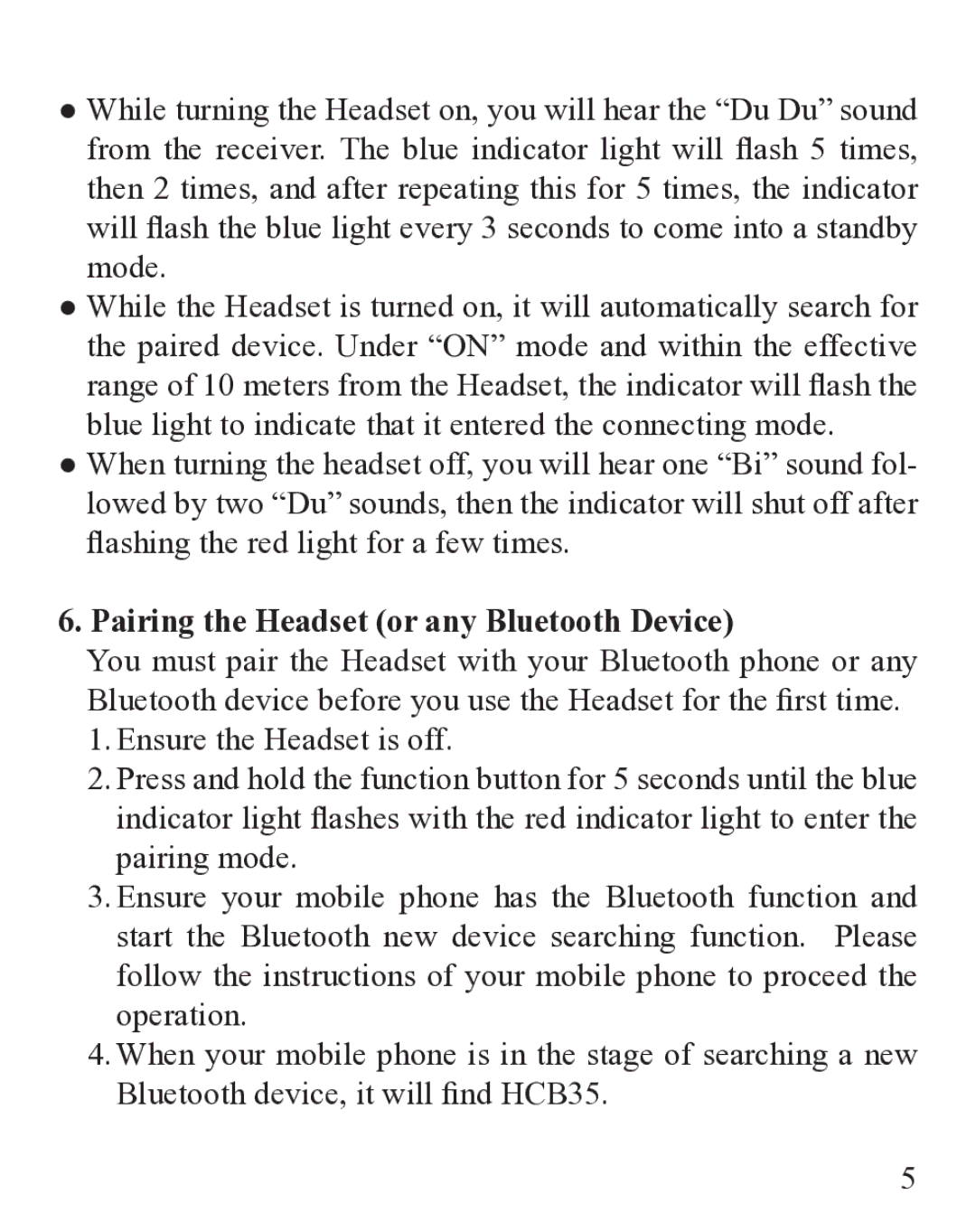 Huey Chiao HCB35 manual Pairing the Headset or any Bluetooth Device 