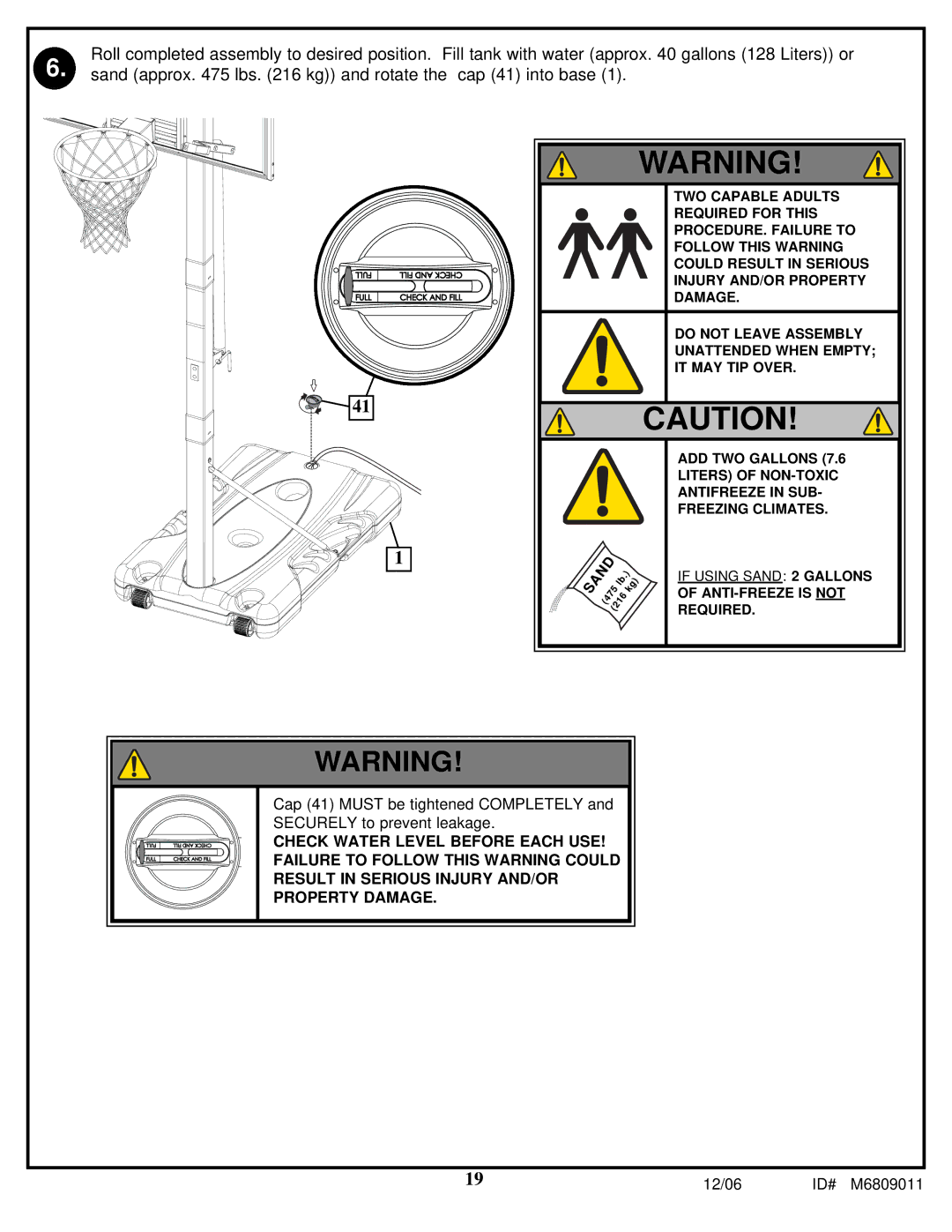 Huffy In-Ground Basketball manual If Using Sand 2 Gallons of ANTI-FREEZE is not Required 