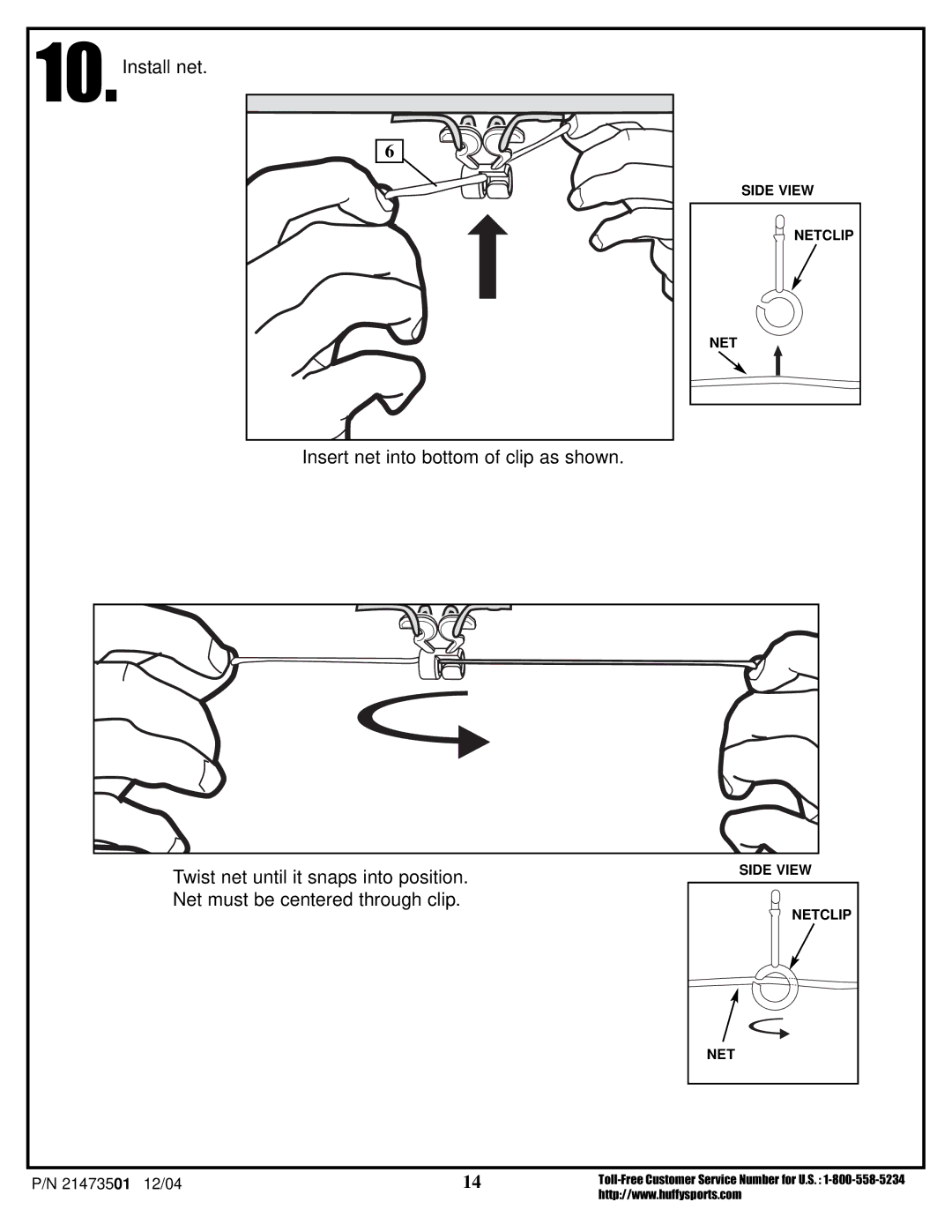 Huffy V 450, V 600 manual Install net Insert net into bottom of clip as shown 