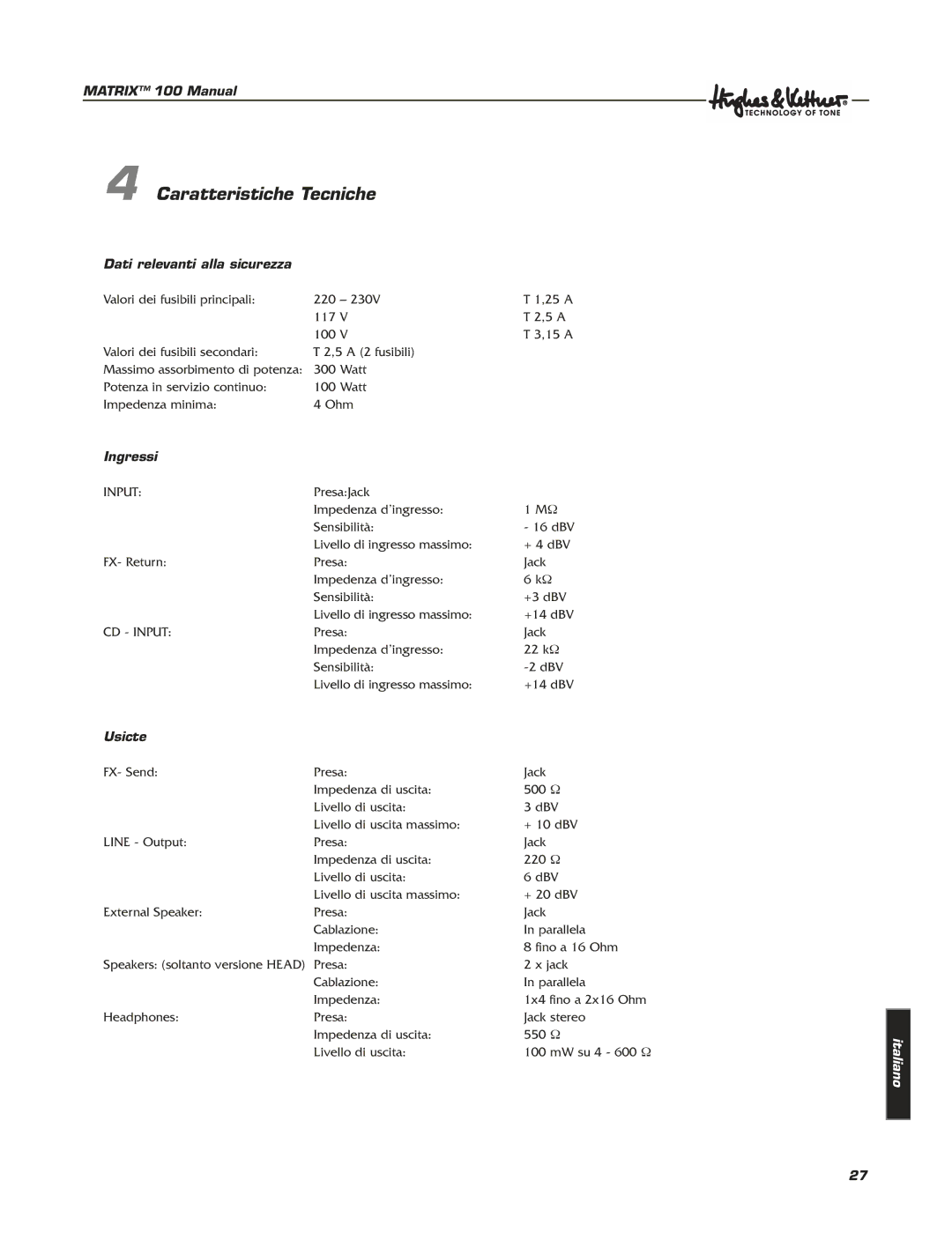 Hughes & Kettner Matrix 100 manual Caratteristiche Tecniche, Dati relevanti alla sicurezza, Ingressi, Usicte 