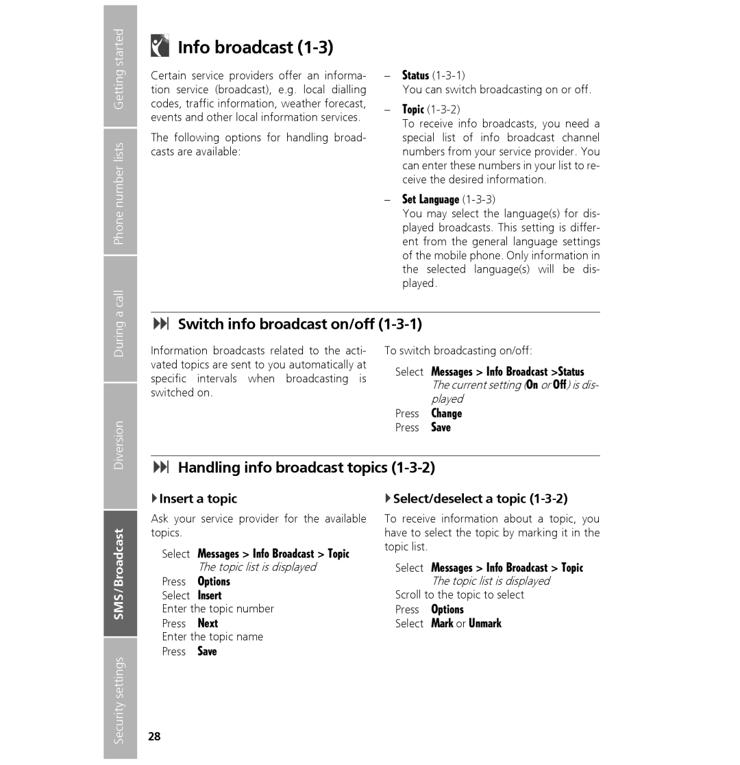 Hughes 7101 user manual Info broadcast, Switch info broadcast on/off, Handling info broadcast topics, Insert a topic 