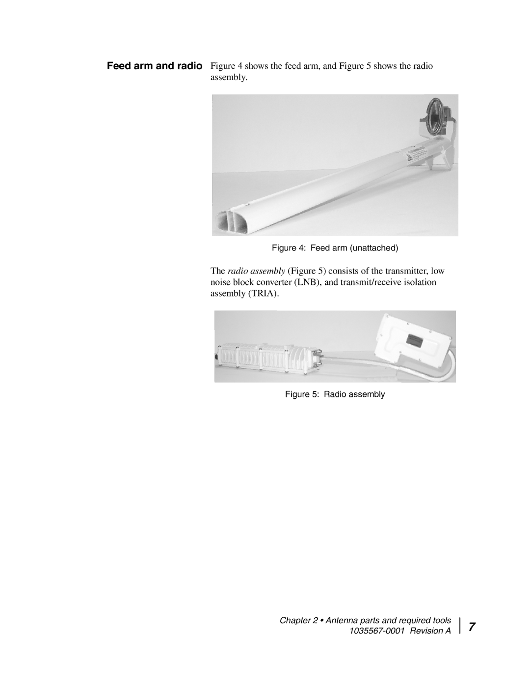 Hughes AN4-074-DF installation manual Feed arm unattached 