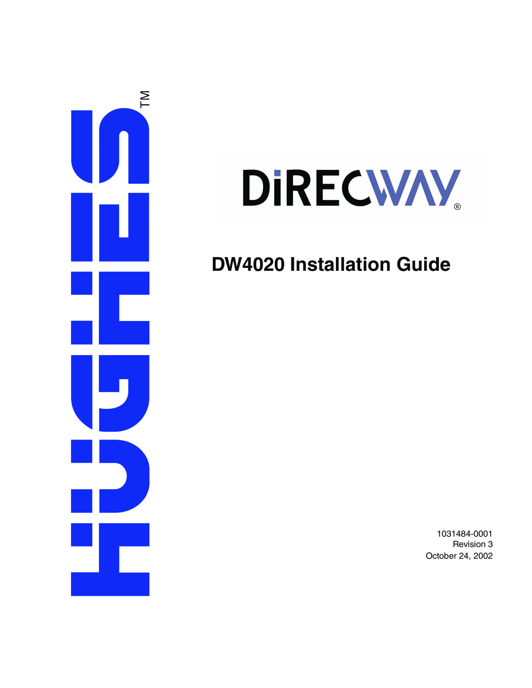Hughes manual DW4020 Installation Guide, Revision 3 October 24 