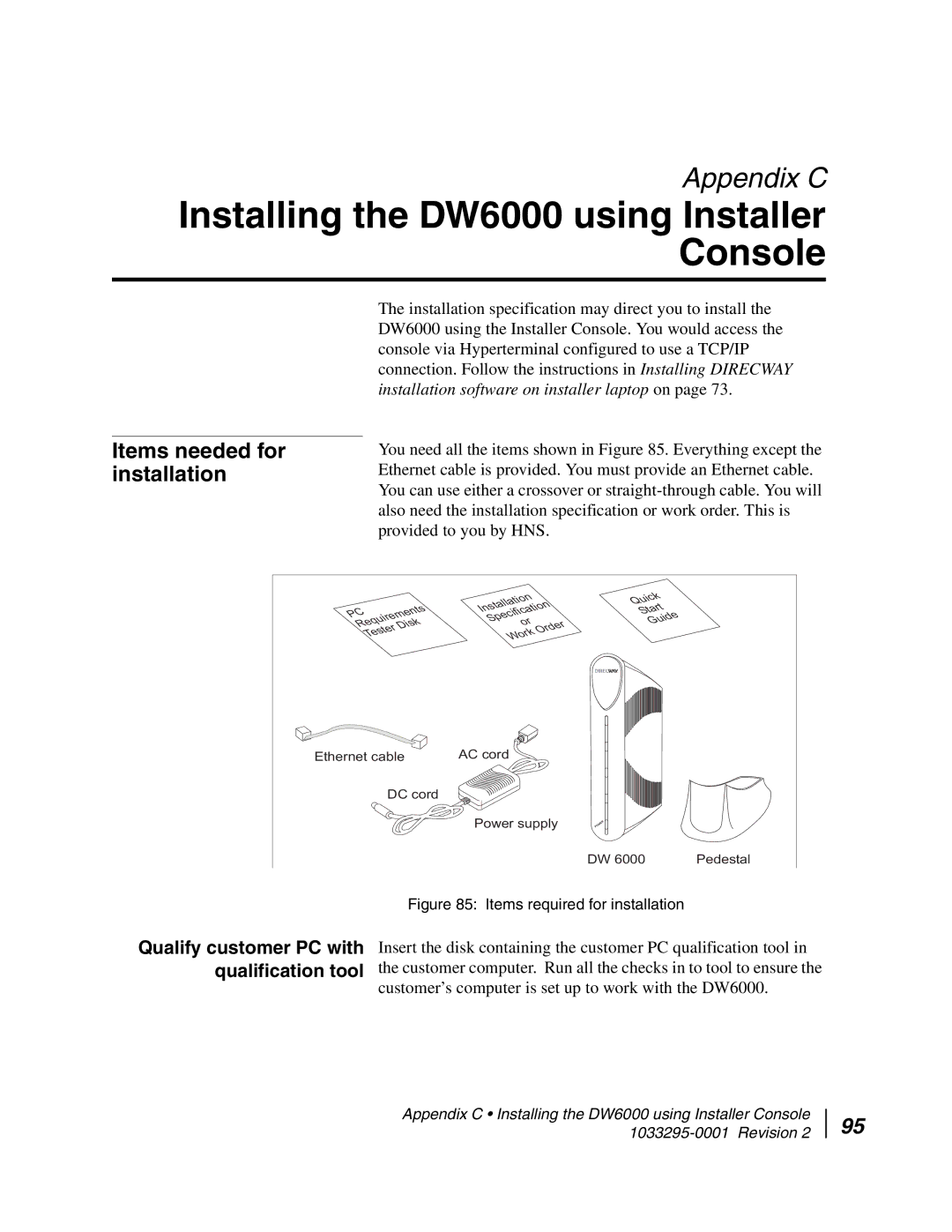 Hughes manual Installing the DW6000 using Installer Console, Items needed for installation 