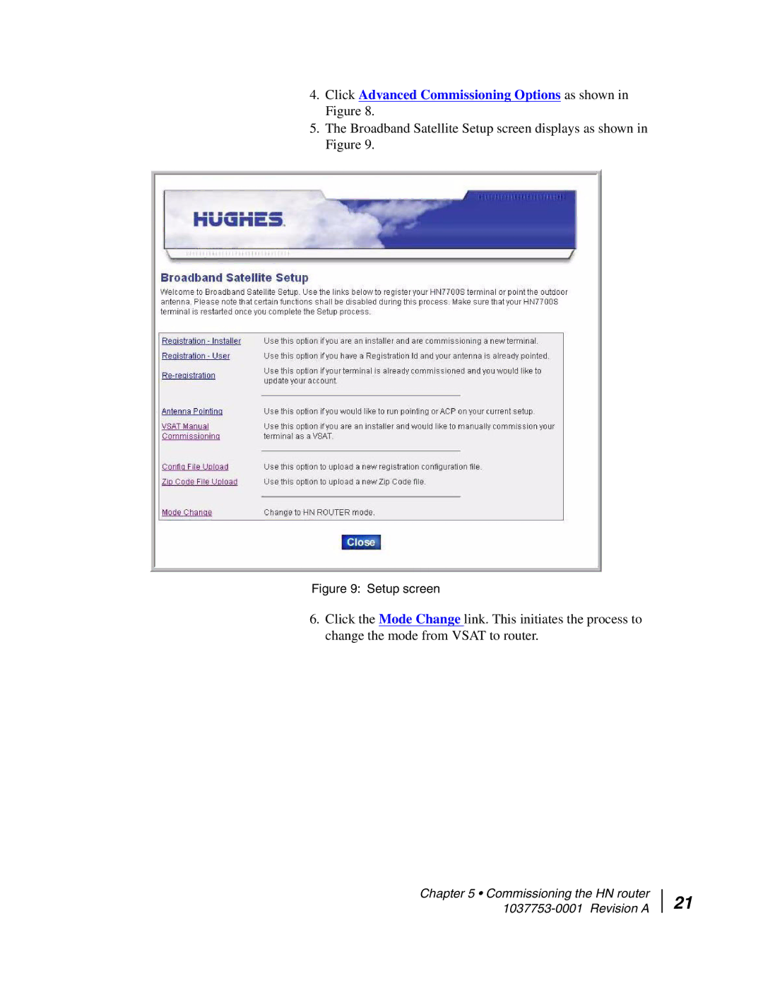 Hughes HN7700S manual Click Advanced Commissioning Options as shown in Figure 