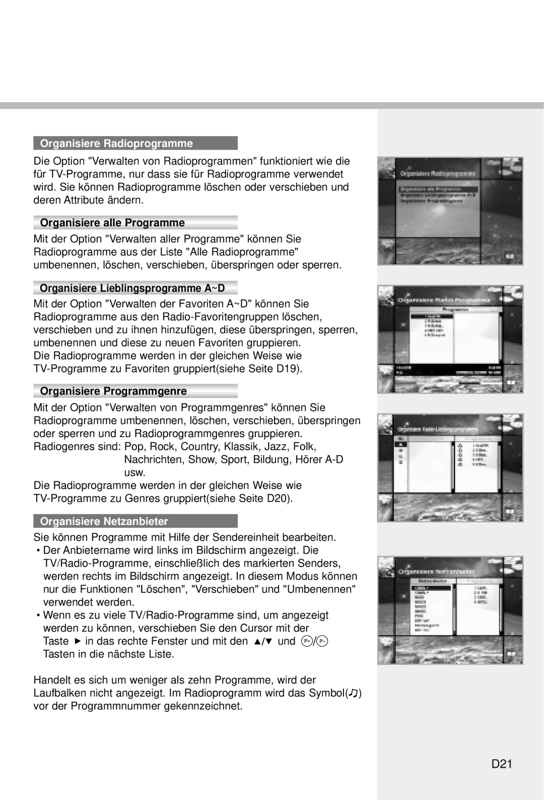 Humax CI-5100C D21, Organisiere Radioprogramme, Nachrichten, Show, Sport, Bildung, Hörer A-D usw, Organisiere Netzanbieter 