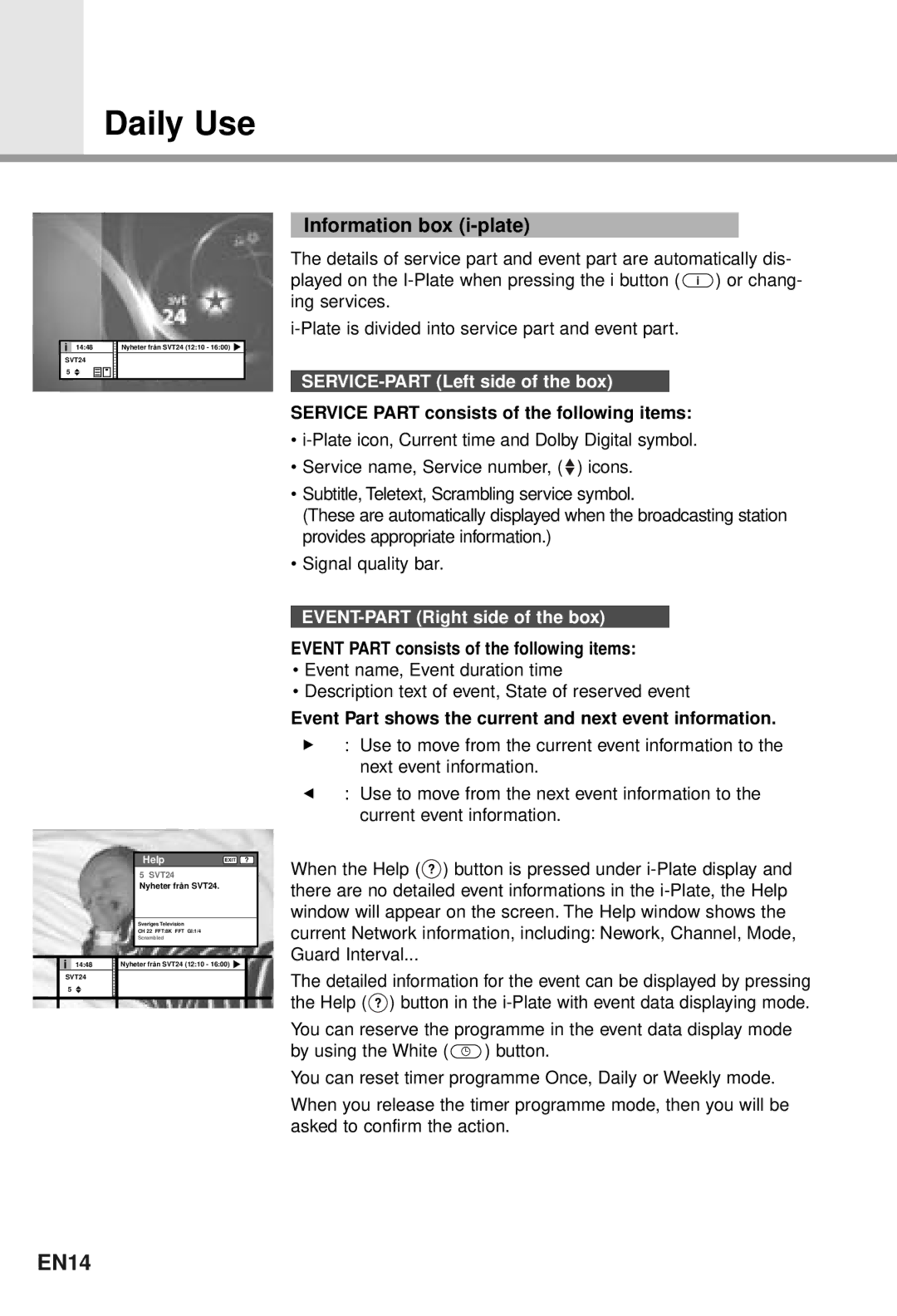 Humax CI-5100T EN14, Information box i-plate, SERVICE-PART Left side of the box, EVENT-PART Right side of the box 