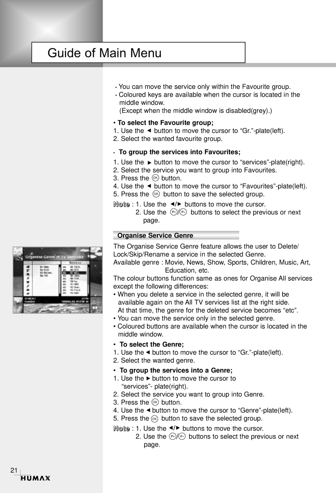 Humax CRCI-5500 manual To select the Favourite group, To group the services into Favourites, Organise Service Genre 