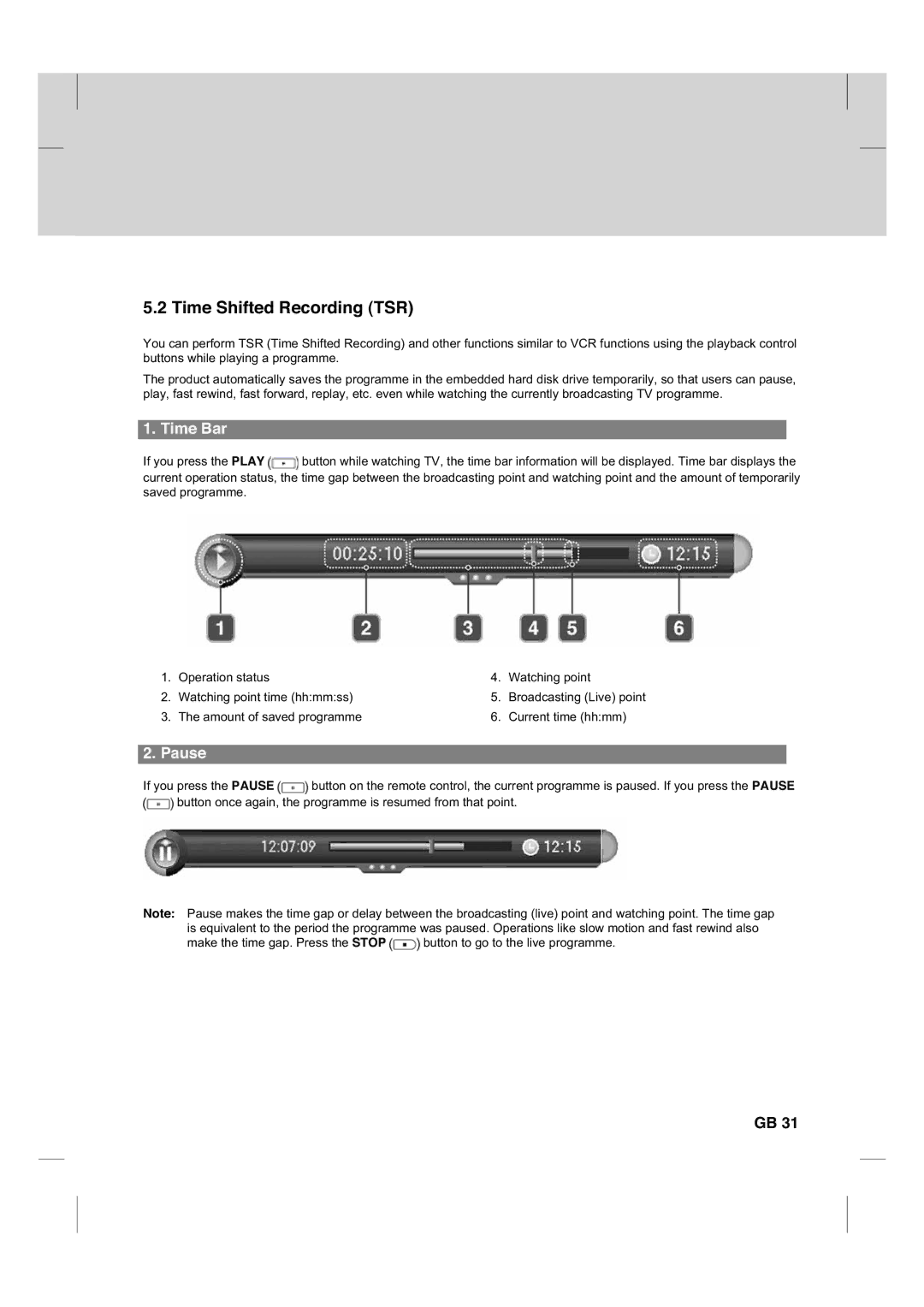 Humax CX PVR-9200C manual Time Shifted Recording TSR, Time Bar, Pause 