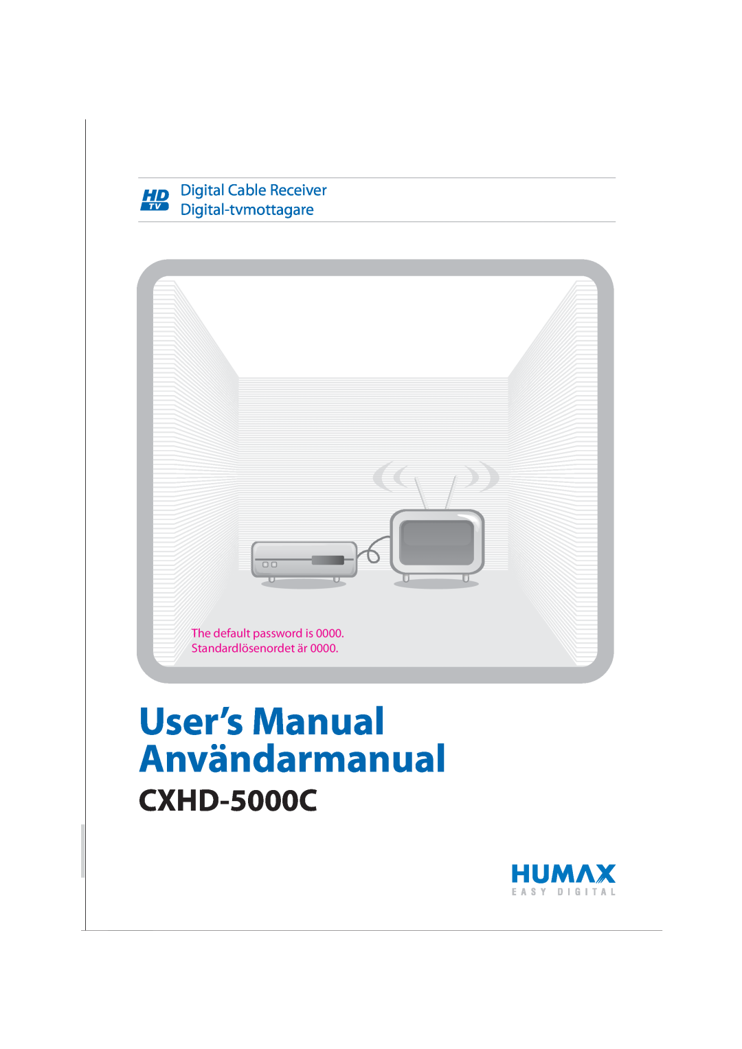 Humax CXHD-5000C user manual User’s Manual Användarmanual, Digital Cable Receiver Digital-tvmottagare 