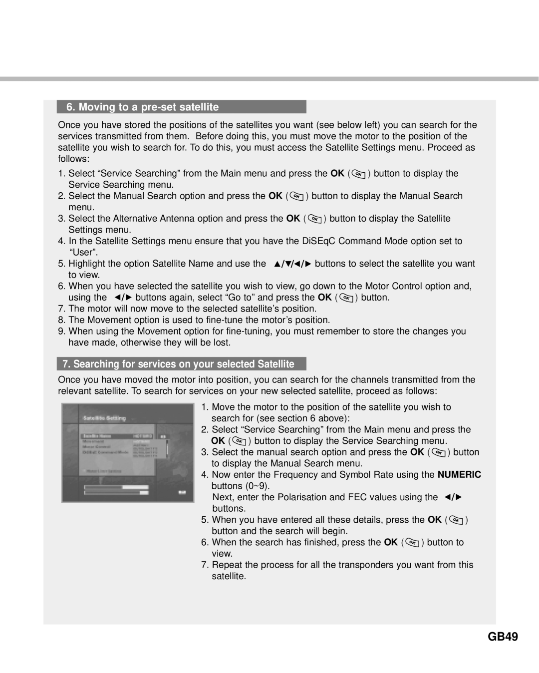 Humax Digital Set-Top Box manual GB49, Moving to a pre-set satellite, Searching for services on your selected Satellite 