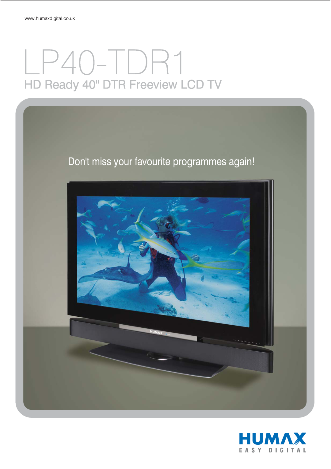 Humax LP40-TDR1 manual HD Ready 40 DTR Freeview LCD TV, Dont miss your favourite programmes again 