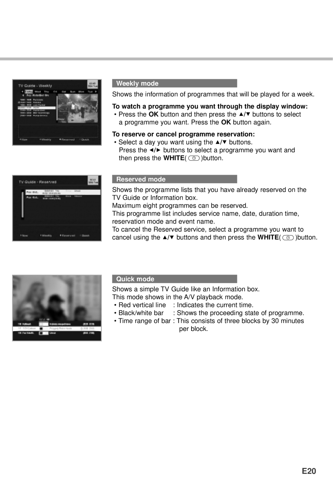 Humax VACI-5300, VA-5200, NACI-5700 E20, Weekly mode, To reserve or cancel programme reservation, Reserved mode, Quick mode 
