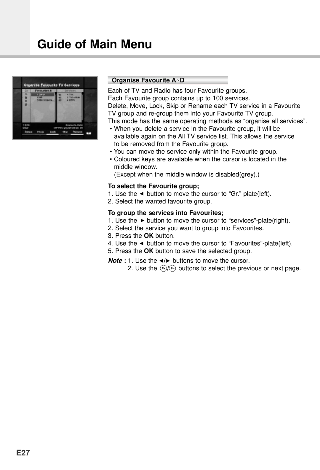 Humax F1-5000, VA-5200 E27, Organise Favourite A~D, To select the Favourite group, To group the services into Favourites 