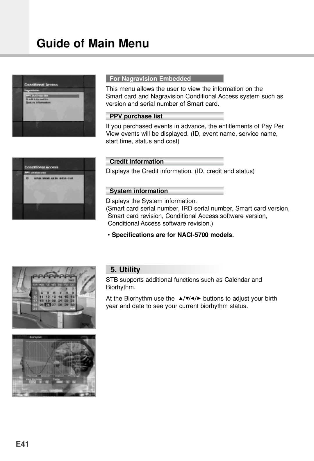 Humax NACI-5700, VA-5200, F1-5000 E41, For Nagravision Embedded, PPV purchase list, Credit information, System information 