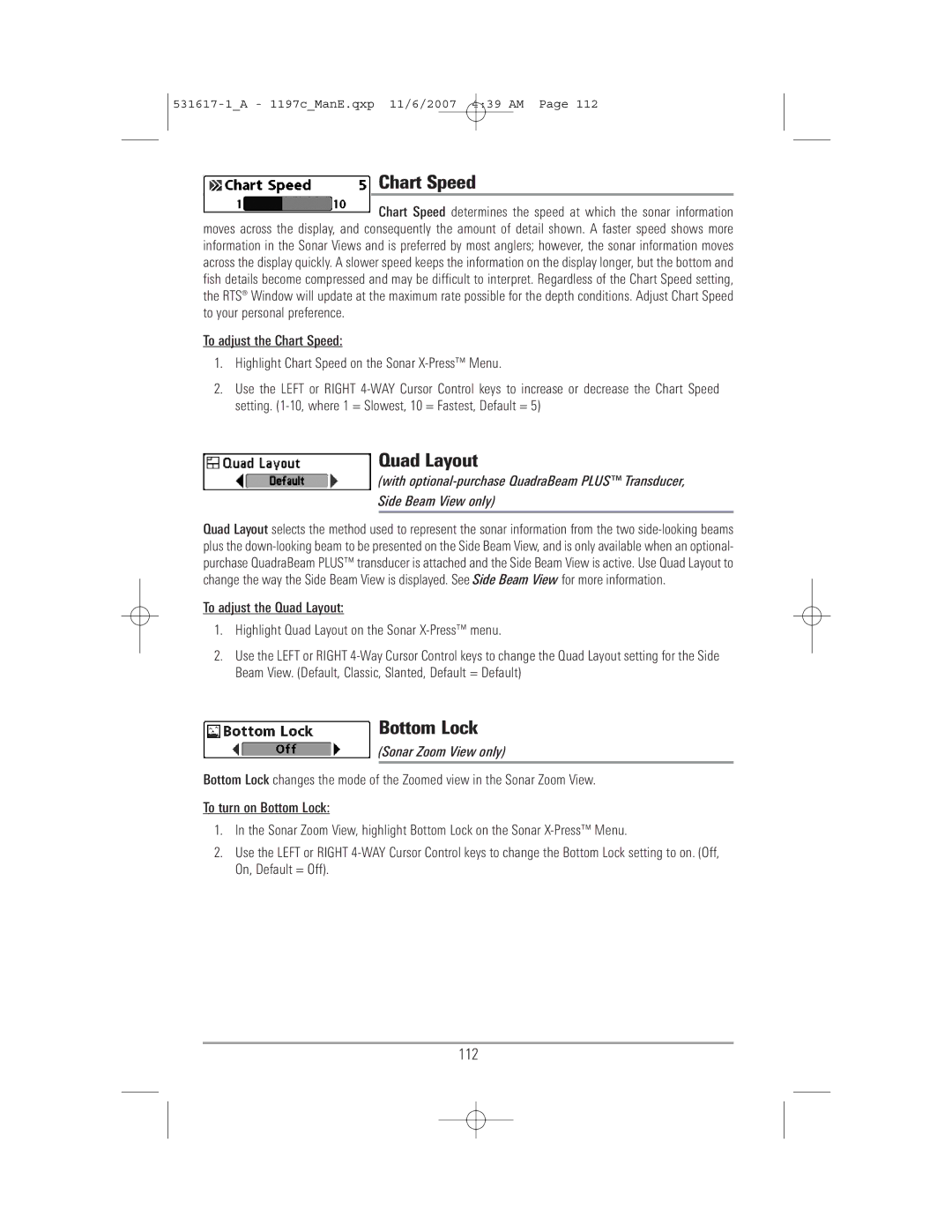 Humminbird 1197C SI warranty Chart Speed, Quad Layout, Bottom Lock, 112, Sonar Zoom View only 