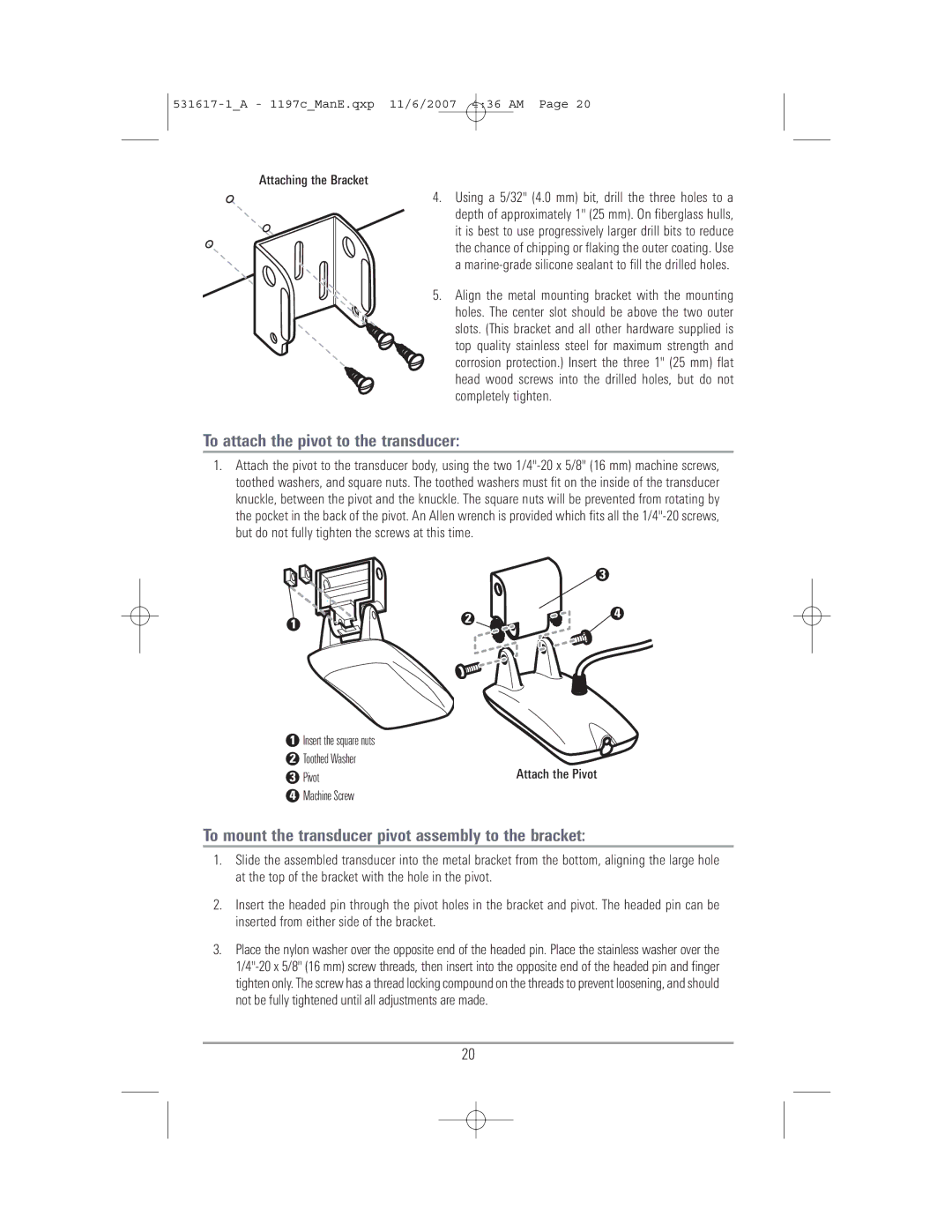 Humminbird 1197C SI warranty To attach the pivot to the transducer, To mount the transducer pivot assembly to the bracket 