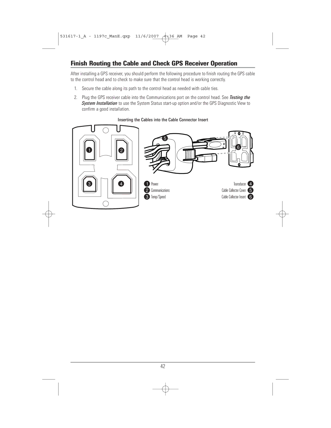 Humminbird 1197C SI warranty Finish Routing the Cable and Check GPS Receiver Operation 