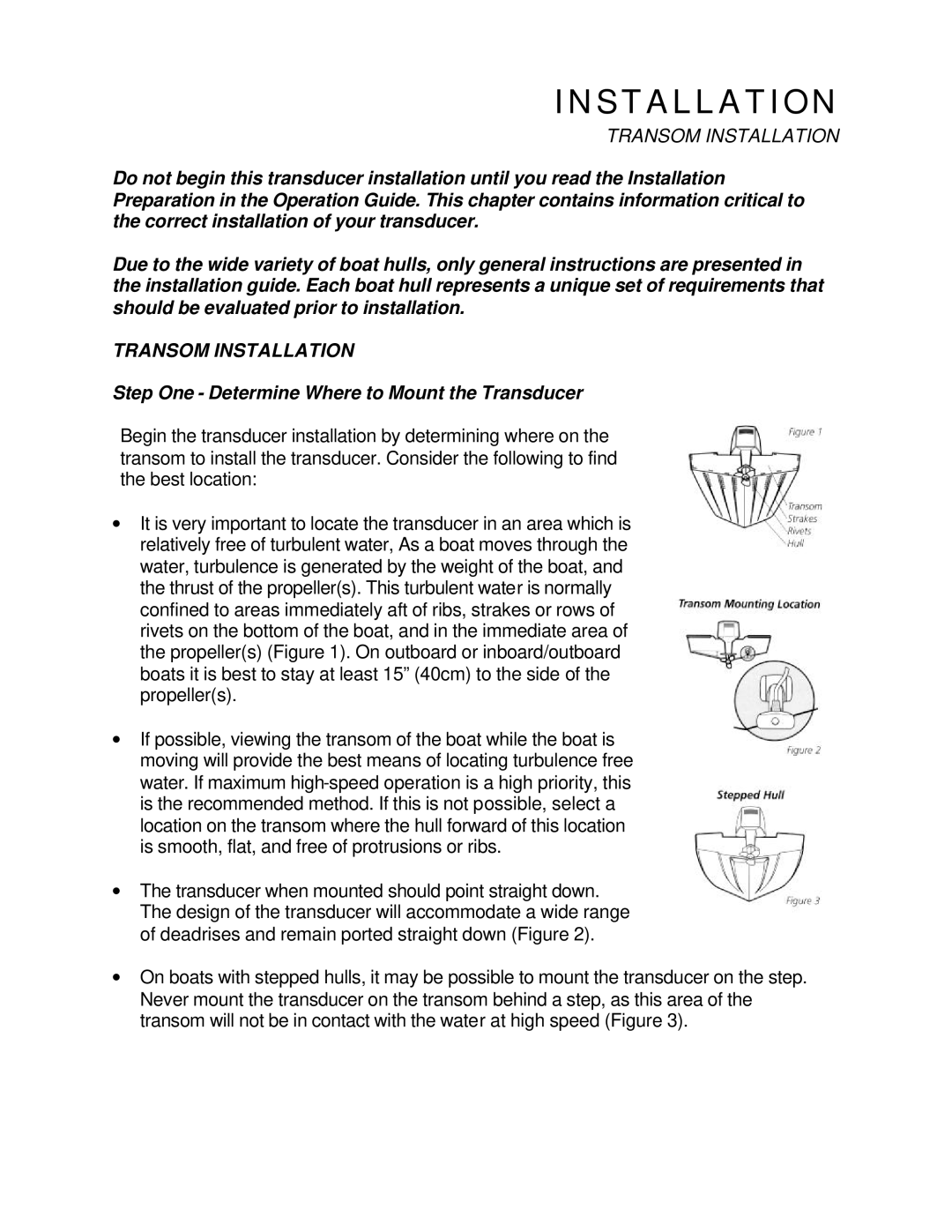 Humminbird 120 manual Transom Installation, Step One Determine Where to Mount the Transducer 