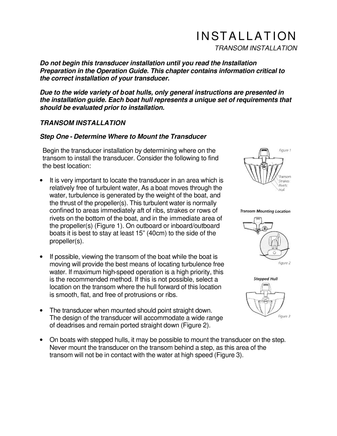 Humminbird 128 manual Transom Installation, Step One Determine Where to Mount the Transducer 