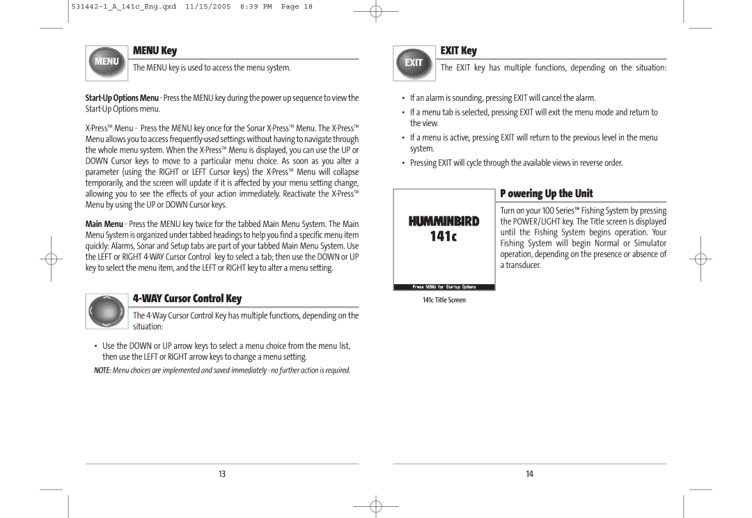 Humminbird 141c manual Menu Key, WAY Cursor Control Key, Exit Key, Owering Up the Unit, 41 c 