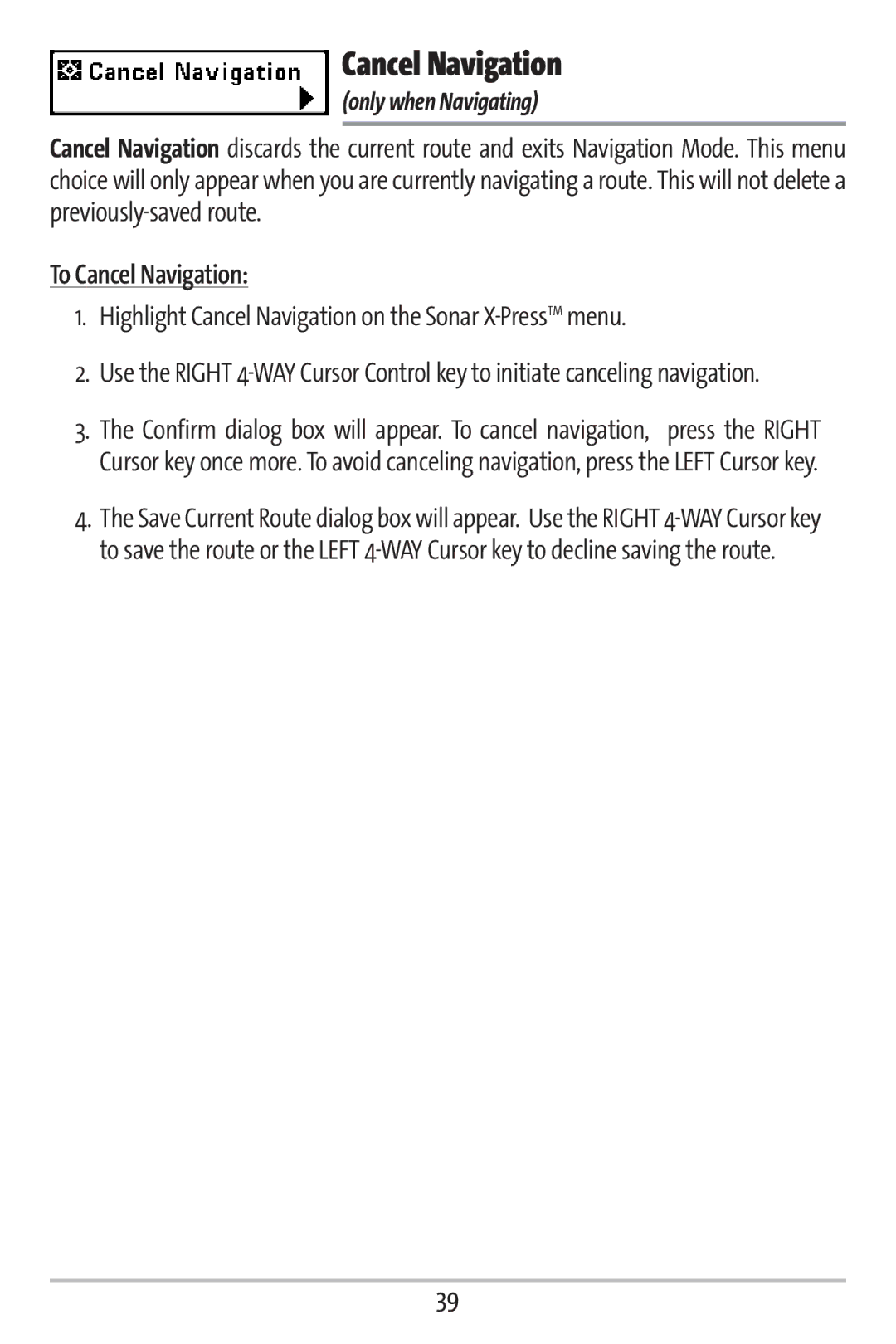 Humminbird 161 To Cancel Navigation, Highlight Cancel Navigation on the Sonar X-PressTMmenu, Only when Navigating 