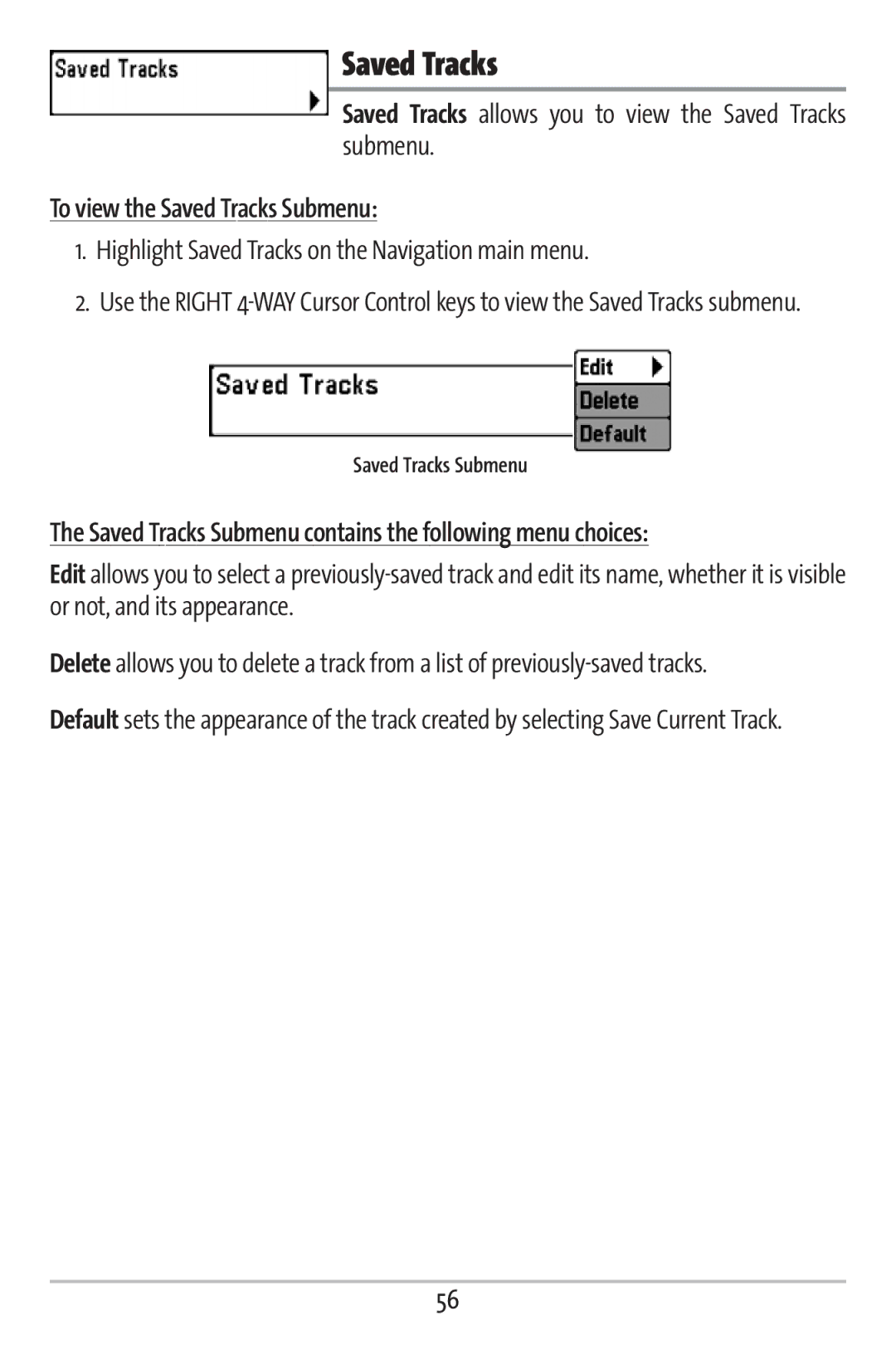 Humminbird 161 manual Saved Tracks allows you to view the Saved Tracks submenu, To view the Saved Tracks Submenu 