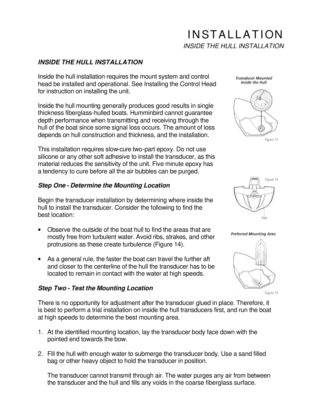 Humminbird 300TX manual Inside the Hull Installation, Step One Determine the Mounting Location 