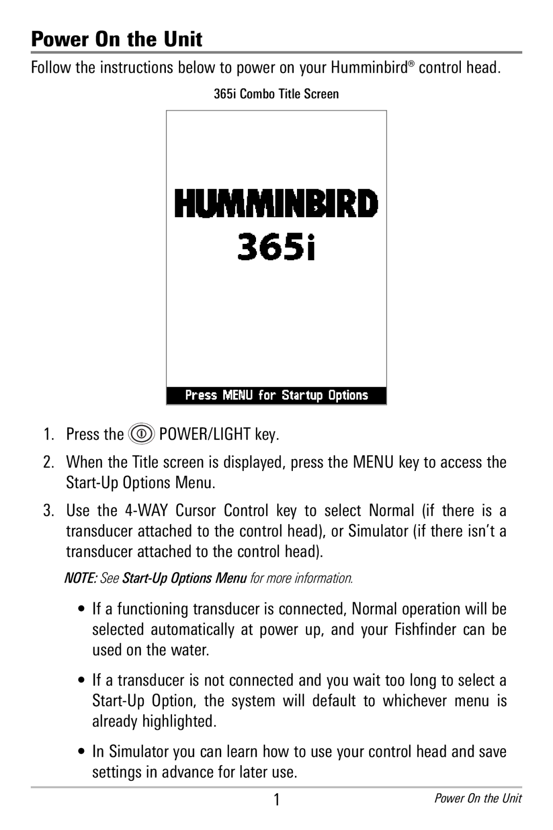 Humminbird 365i manual Power On the Unit 