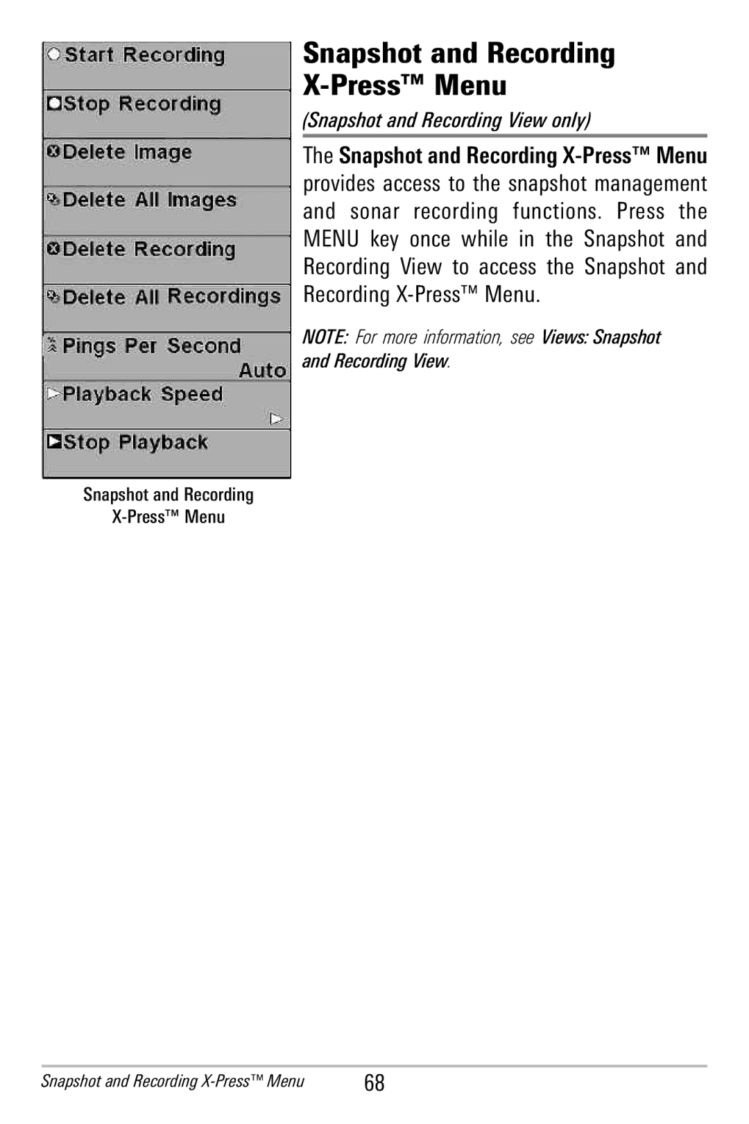 Humminbird 365i manual Snapshot and Recording Press Menu, Snapshot and Recording View only 