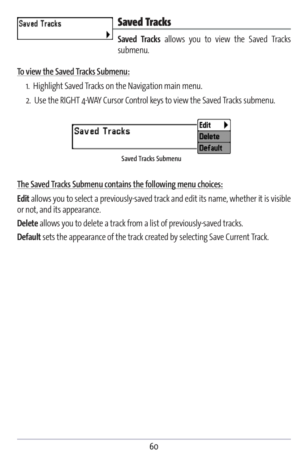 Humminbird 383c manual Saved Tracks allows you to view the Saved Tracks submenu, To view the Saved Tracks Submenu 