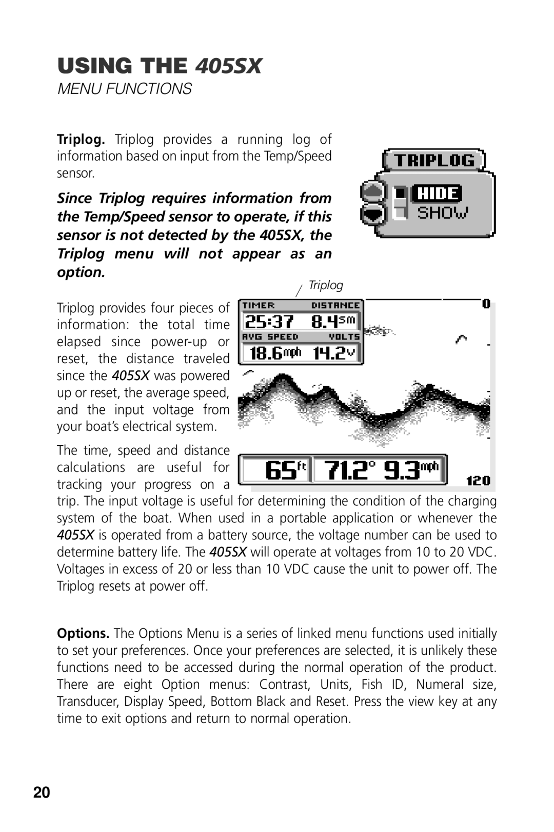 Humminbird manual USING THE 405SX, Menu Functions, The time, speed and distance 