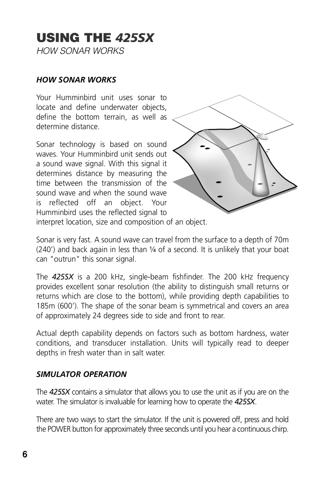 Humminbird 425 SX manual Using the 425SX, HOW Sonar Works, Simulator Operation 