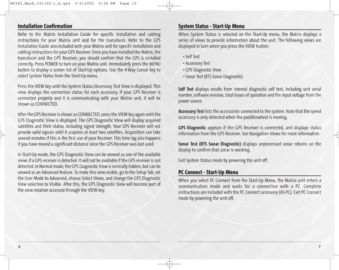Humminbird 55, 65 manual Installation Confirmation, System Status Start-Up Menu, PC Connect Start-Up Menu 