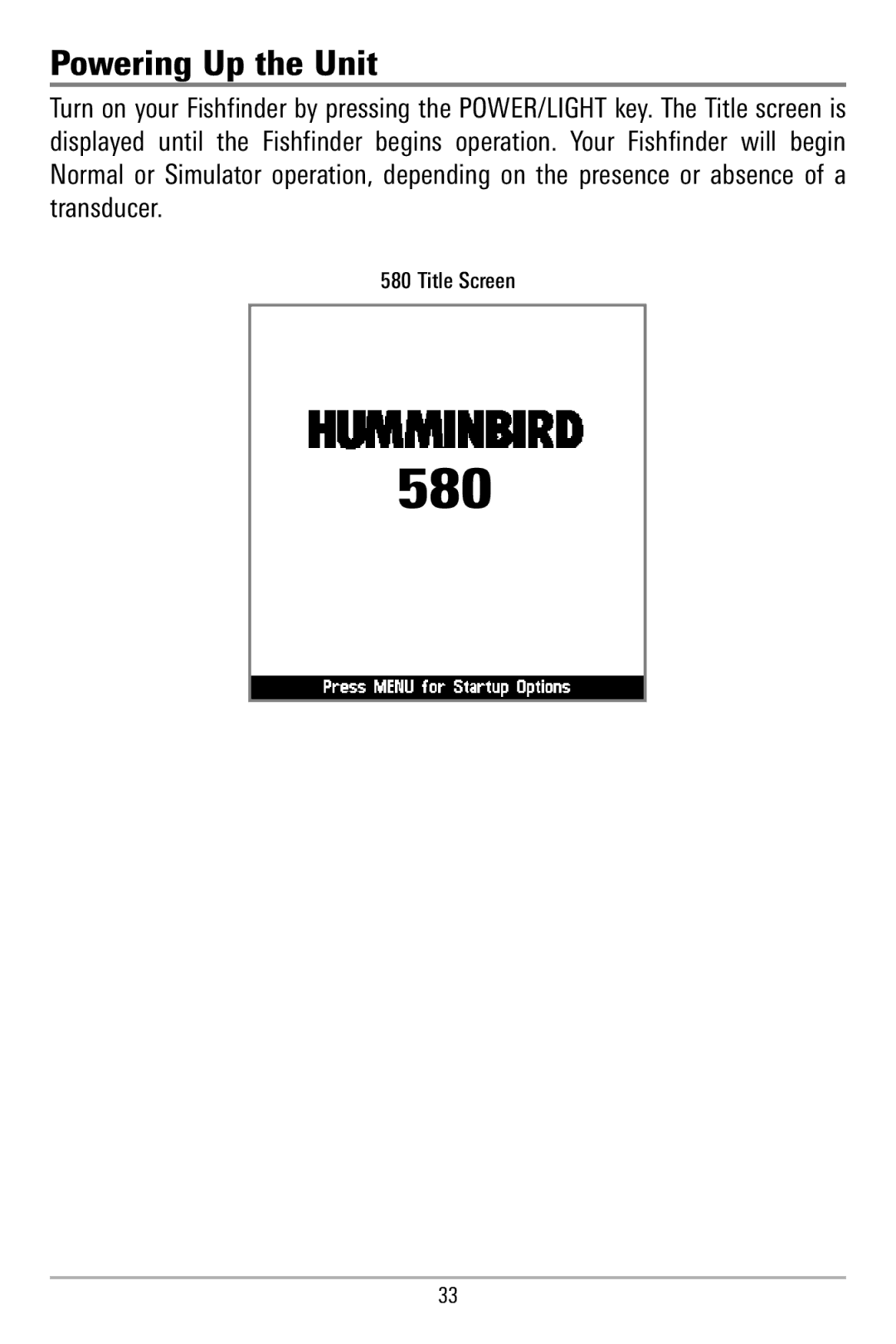 Humminbird 580 manual Powering Up the Unit 