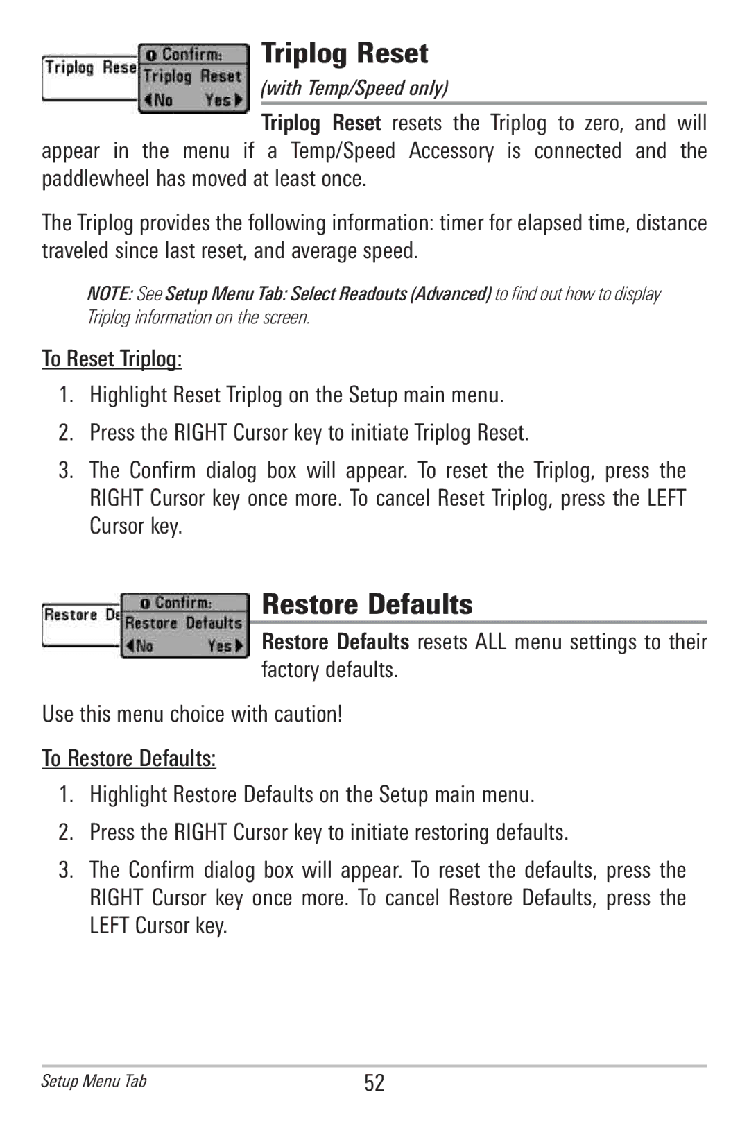 Humminbird 586c, 596c manual Triplog Reset, Restore Defaults, Use this menu choice with caution 