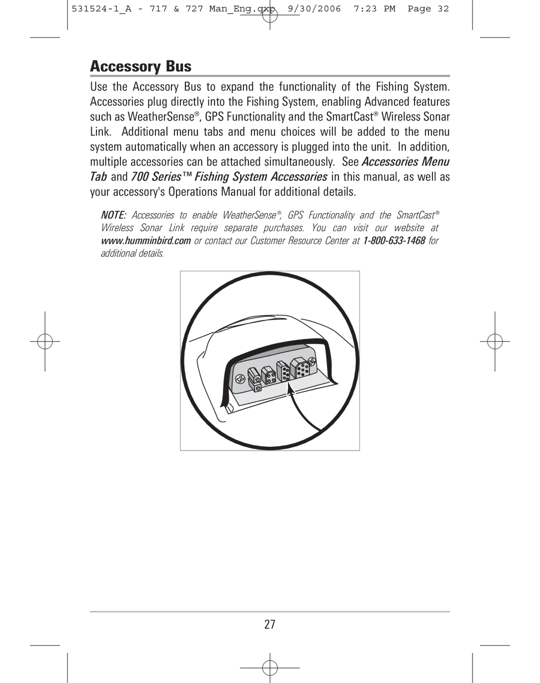 Humminbird 717, 727 manual Accessory Bus 