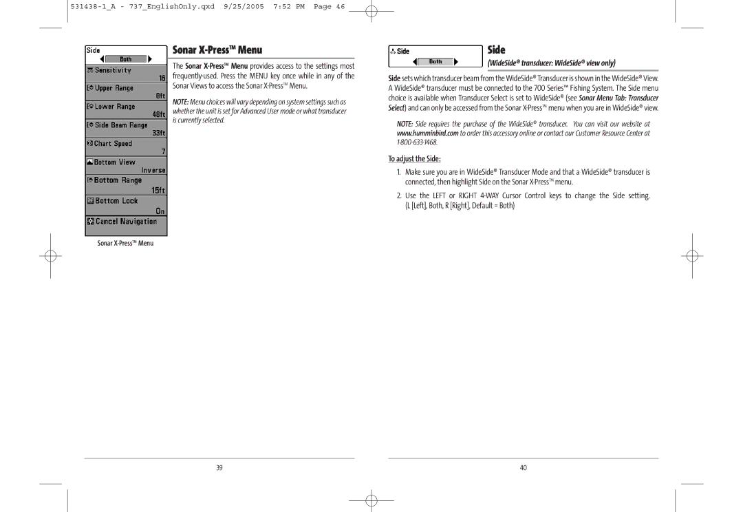 Humminbird 737, 700 series, 531438-1_A Sonar X-PressTMMenu, WideSide transducer WideSide view only, To adjust the Side 
