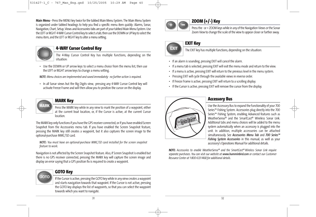 Humminbird 767 manual WAY Cursor Control Key, Mark Key, Goto Key, Zoom +/- Key, Exit Key, Accessory Bus 