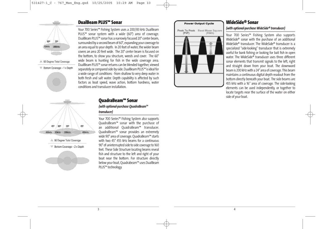 Humminbird 767 manual DualBeam Plus Sonar, QuadraBeam Sonar, WideSide Sonar, With optional-purchase QuadraBeamTM transducer 