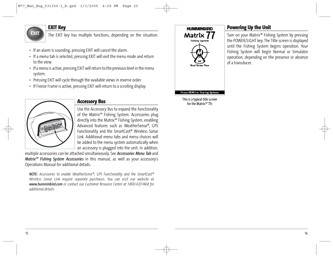 Humminbird 77c manual Exit Key, Accessory Bus, Powering Up the Unit, Advanced features such as WeatherSense, GPS 