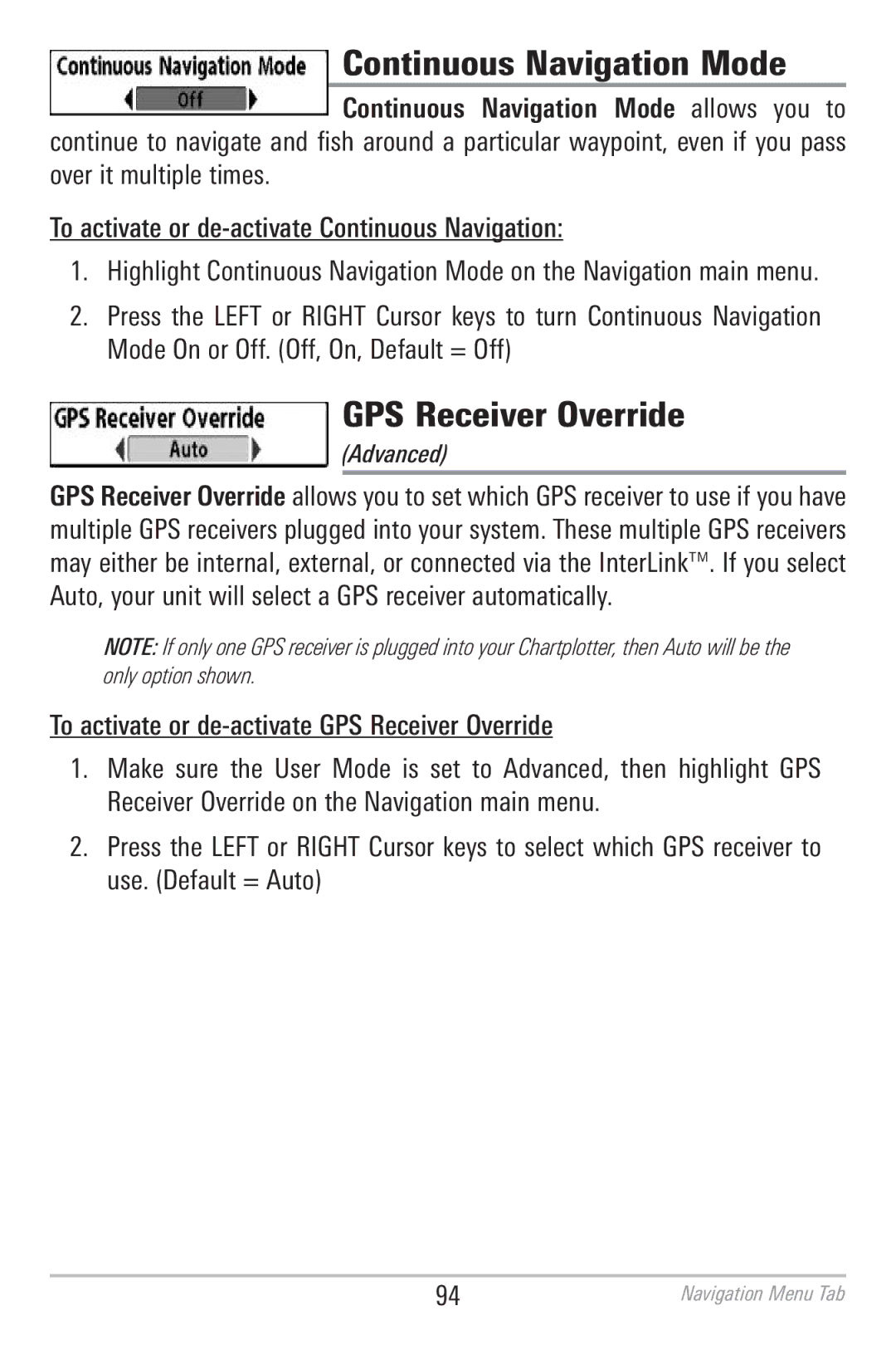 Humminbird 786CI manual Continuous Navigation Mode, GPS Receiver Override, To activate or de-activate Continuous Navigation 