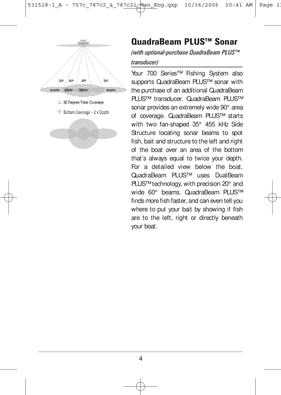 Humminbird 757c, 787c2i manual QuadraBeam Plus Sonar, With optional-purchase QuadraBeam Plus Transducer 