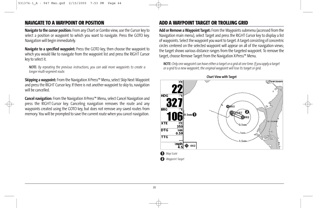 Humminbird 947C manual Navigate to a Waypoint or Position, ADD a Waypoint Target or Trolling Grid, Chart View with Target 