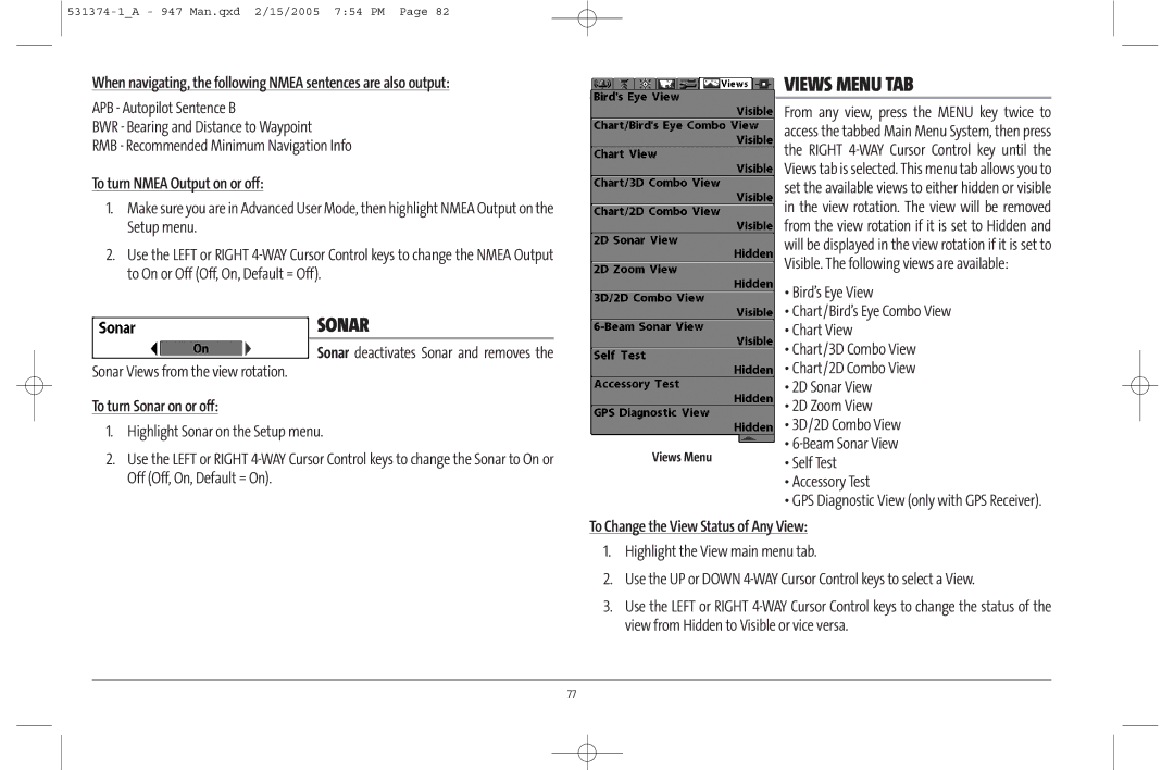 Humminbird 947C manual Views Menu TAB, To turn Nmea Output on or off, To turn Sonar on or off 