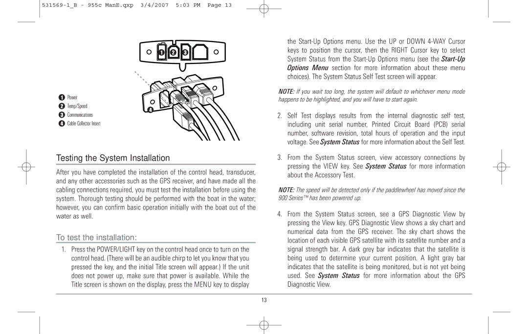 Humminbird 955C manual Testing the System Installation, To test the installation 