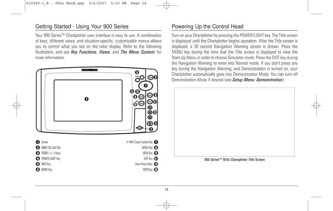 Humminbird 955C manual Getting Started Using Your 900 Series, Powering Up the Control Head 