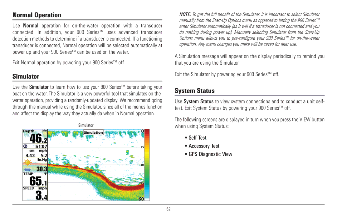 Humminbird 957C, 917C Normal Operation, Simulator, System Status, Exit Normal operation by powering your 900 Series off 